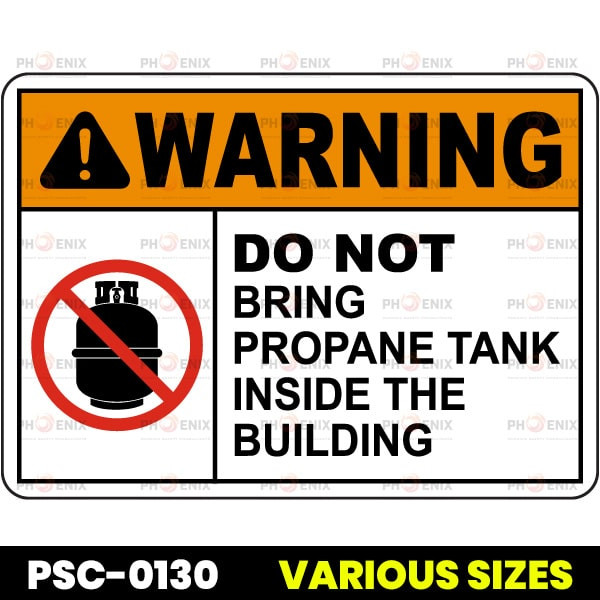 Warning Do Not Bring Propane Tank Inside Sign