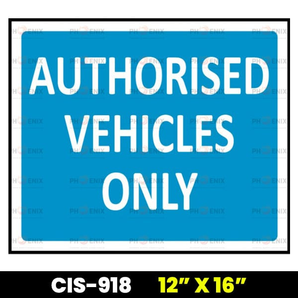 Authorized Vehicle Only Safety Sign
