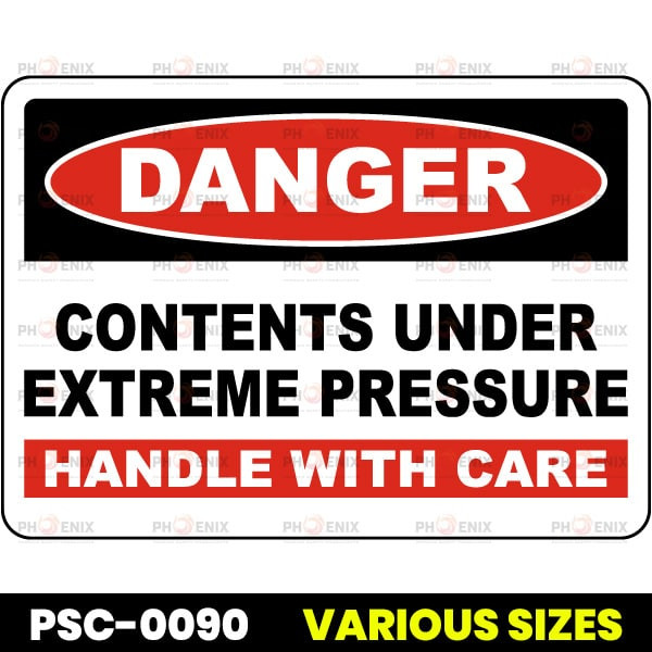 Danger Contents Under Extreme Pressure Sign
